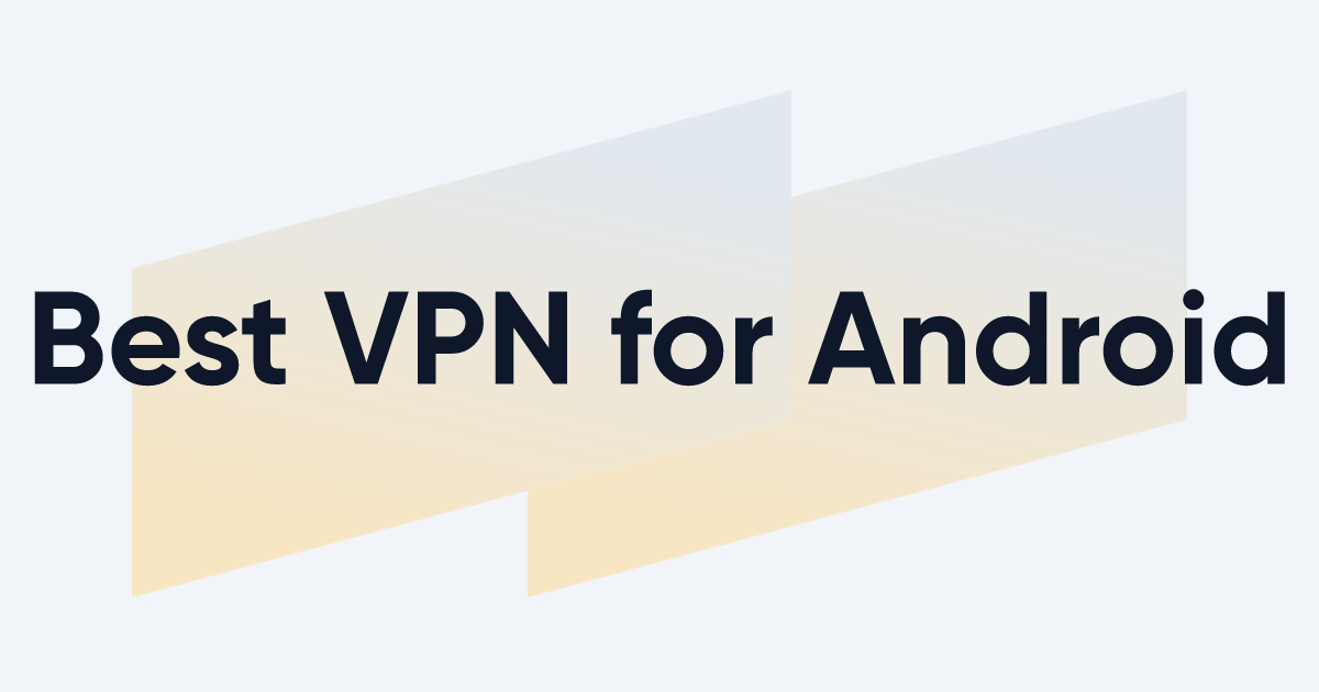 Best VPN for Android: Top 5 Apps (Free & Premium) | EXPERTE.com