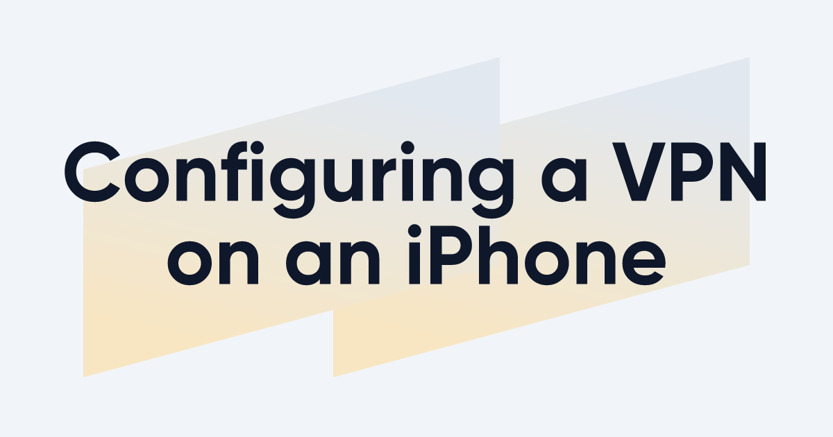 Ios Vpn Management iOS VPN Setup: Configuring a VPN on an iPhone | EXPERTE.com